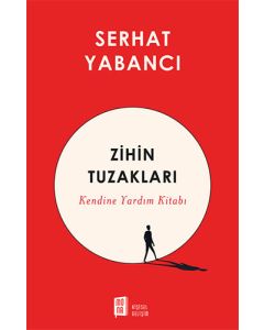Zihin Tuzakları - Kendine Yardım Kitabı