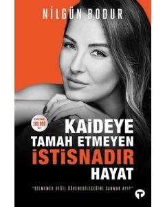 Kaideye Tamah Etmeyen İstisnadır Hayat