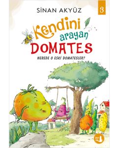 Kendini Arayan Domates 3 - Nerede O Eski Domatesler?