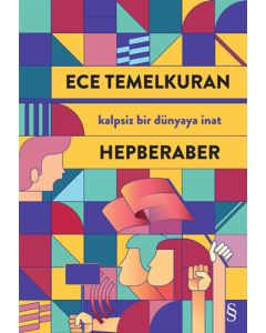 Hepberaber - Kalpsiz Bir Dünyaya İnat
