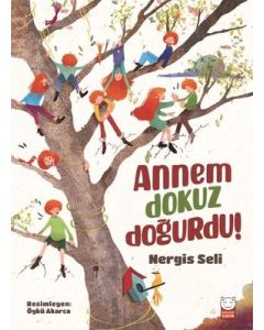 Annem Dokuz Doğurdu!