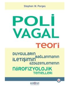Polivagal Teori - Duyguların-Bağlanmanın - İletişimin - Özdüzenlemenin Nörofizyolojik Temelleri 