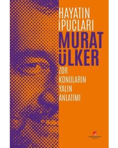 Hayatın İpuçları 1 - Zor Konuların Yalın Anlatımı