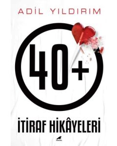 40+ İtiraf Hikayeleri