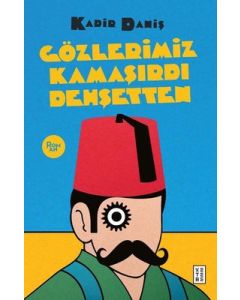 Gözlerimiz Kamaşırdı Dehşetten 