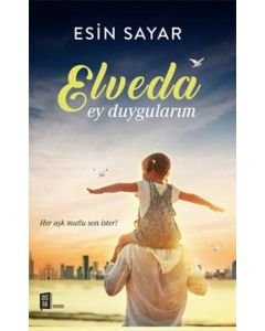 Elveda Ey Duygularım