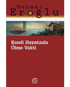 Kendi Hayatında Ölme Vakti