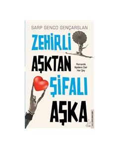 Zehirli Aşktan Şifalı Aşka