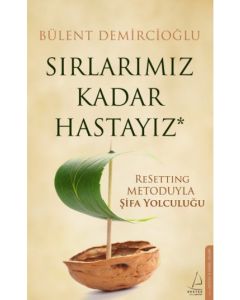 Sırlarımız Kadar Hastasıyız