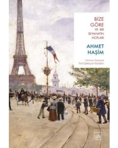 Bize Göre ve Bir Seyahatin Notları