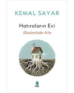 Hatıraların Evi - Günümüzde Aile