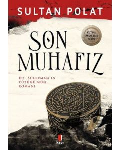 Son Muhafız - Hz.Süleyman'ın Yüzüğü'nün Romanı