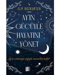 Ay'ın Gücüyle Hayatını Yönet