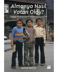 Almanya Nasıl Vatan Oldu?