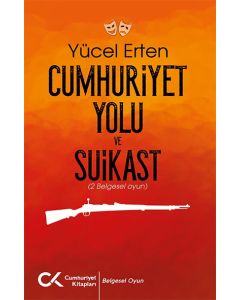 Cumhuriyet Yolu ve Suikast