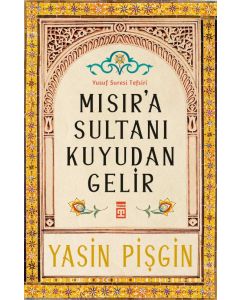 Mısır’a Sultanı Kuyudan Gelir