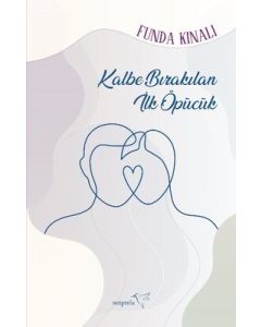 Kalbe Bırakılan İlk Öpücük