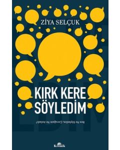 Kırk Kere Söyledim - Ben Ne Söyledim, Çocuğum Ne Anladı?