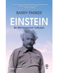 Einstein - Bir Biliminsanının Tutkuları