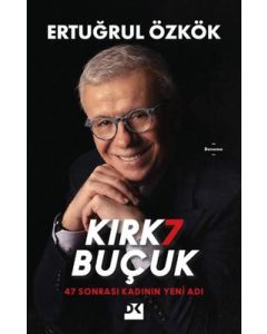 Kırk7 Buçuk - 47 Sonrası Kadının Yeni Adı