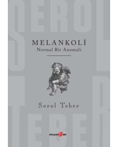 Melankoli - Normal Bir Anomali 