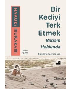 Bir Kediyi Terk Etmek - Babam Hakkında