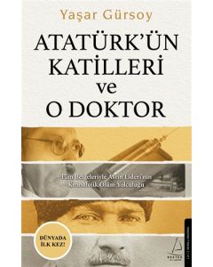 Atatürk'ün Katilleri ve O Doktor