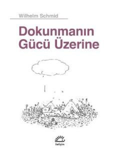 Dokunmanın Gücü Üzerine 