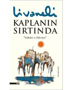 Kaplanın Sırtında - İstibdat ve Hürriyet