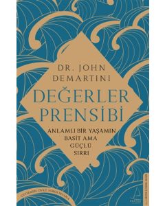 Değerler Prensibi - Anlamlı Bir Yaşamın Basit Ama Güçlü Sırrı 