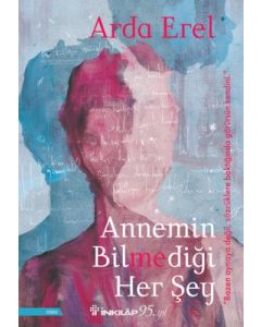 Annemin Bilmediği Her Şey