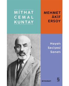 Mehmet Akif Ersoy - Hayatı Seciyesi Sanatı