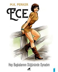 Ece - Hep Başkalarının Düğününde Oynadım 