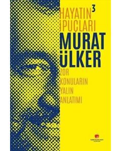 Hayatın İpuçları 3 - Zor Konuların Yalın Anlatımı