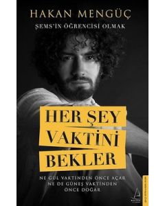 Her Şey Vaktini Bekler - Şems'in Öğrencisi Olmak
