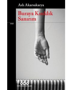 Buraya Kısıldık Sanırım
