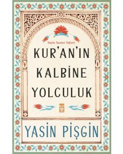 Kuran'ın Kalbine Yolculuk - Yasin Suresi Tefsiri