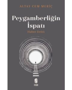 Peygamberliğin İspatı - Haber Delili 