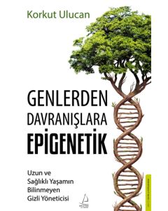 Genlerden Davranışlara Epigenetik