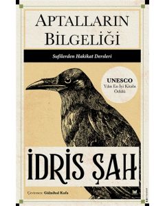 Aptalların Bilgeliği - Sufilerden Hakikat Dersleri