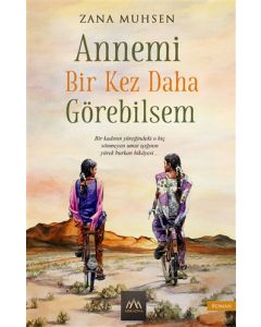 Annemi Bir Kez Daha Görebilsem