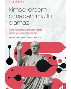 Kimse Erdem Olmadan Mutlu Olamaz - Cicero