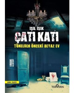 Çatı Katı - Tünelden Önceki Beyaz Ev 