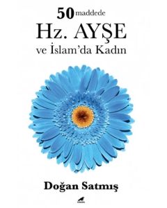 50 Maddede Hz. Ayşe ve İslam'da Kadın