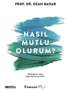 Nasıl Mutlu Olurum?