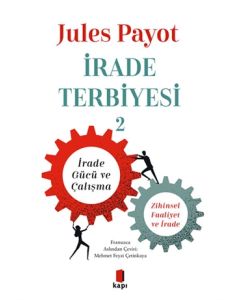 İrade Terbiyesi 2 - İrade Gücü ve Çalışma - Zihinsel Faaliyet ve İrade