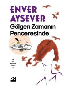 Gölgen Zamanın Penceresinde