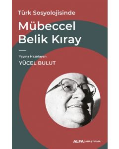 Türk Sosyolojisinde Mübeccel Belik Kıray