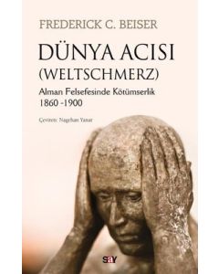 Dünya Acısı - Weltschmerz 