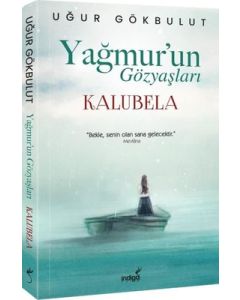 Yağmur'un Gözyaşları - Kalubela